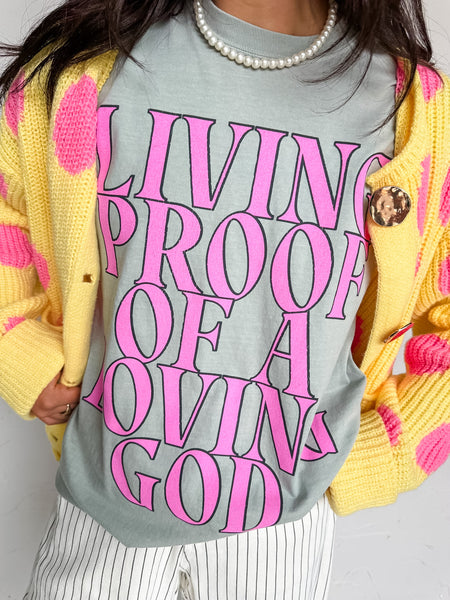 Living Proof of a Loving God Tee