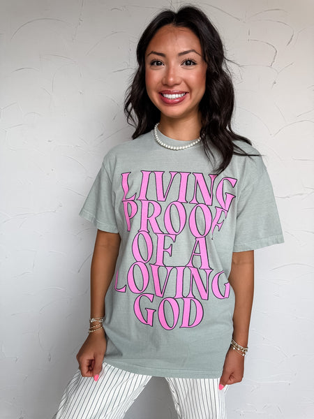 Living Proof of a Loving God Tee