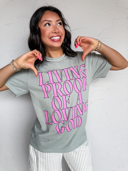 Living Proof of a Loving God Tee